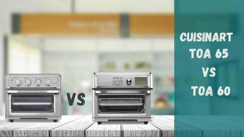 Cuisinart-TOA-60-Vs-TOA-65